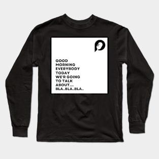 good morning everybody Long Sleeve T-Shirt